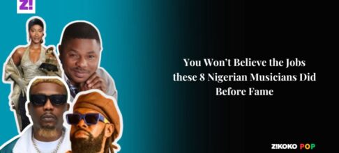 You Won’t Believe the Jobs these 8 Nigerian Musicians Did Before Fame