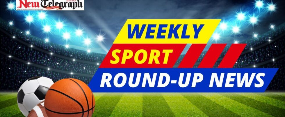 Top 15 Weekly Sport News Roundup For Latest Nigeria News